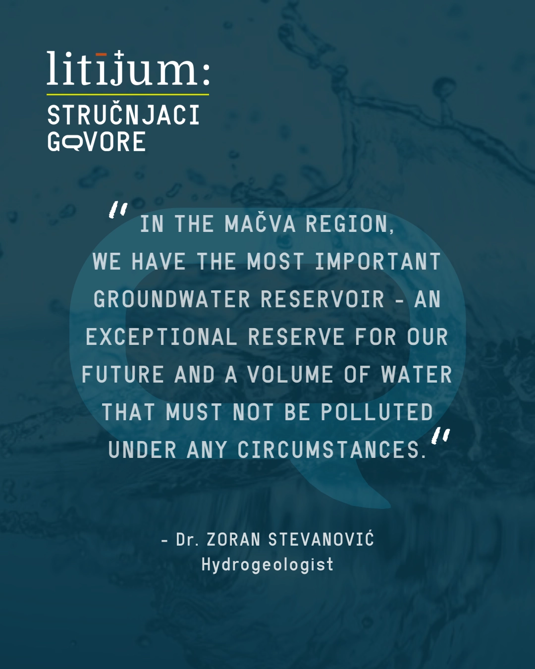 Prof. Dr. Zoran Stevanović, hydrogeologist: “The Mačva region represents an exceptional reserve of drinking water for our future – especially in light of increasingly pronounced climate change. This is an amount of water that we absolutely must not allow to be polluted.”
